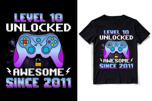 Level 10 Unlocked Awesome Since 2011: A Digital Design File
