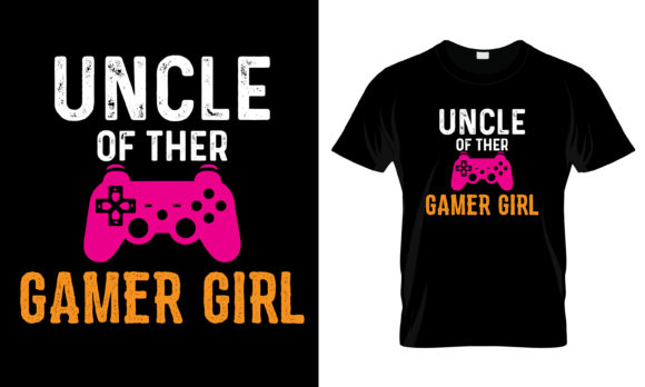 The Uncle Gamer Girl T-Shirt: A Perfect Gaming Gift Shirt