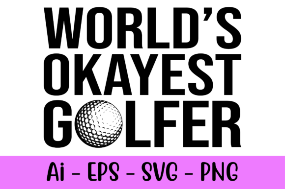 World's Okayest Golfer: A Perfect Design for Every Occasion